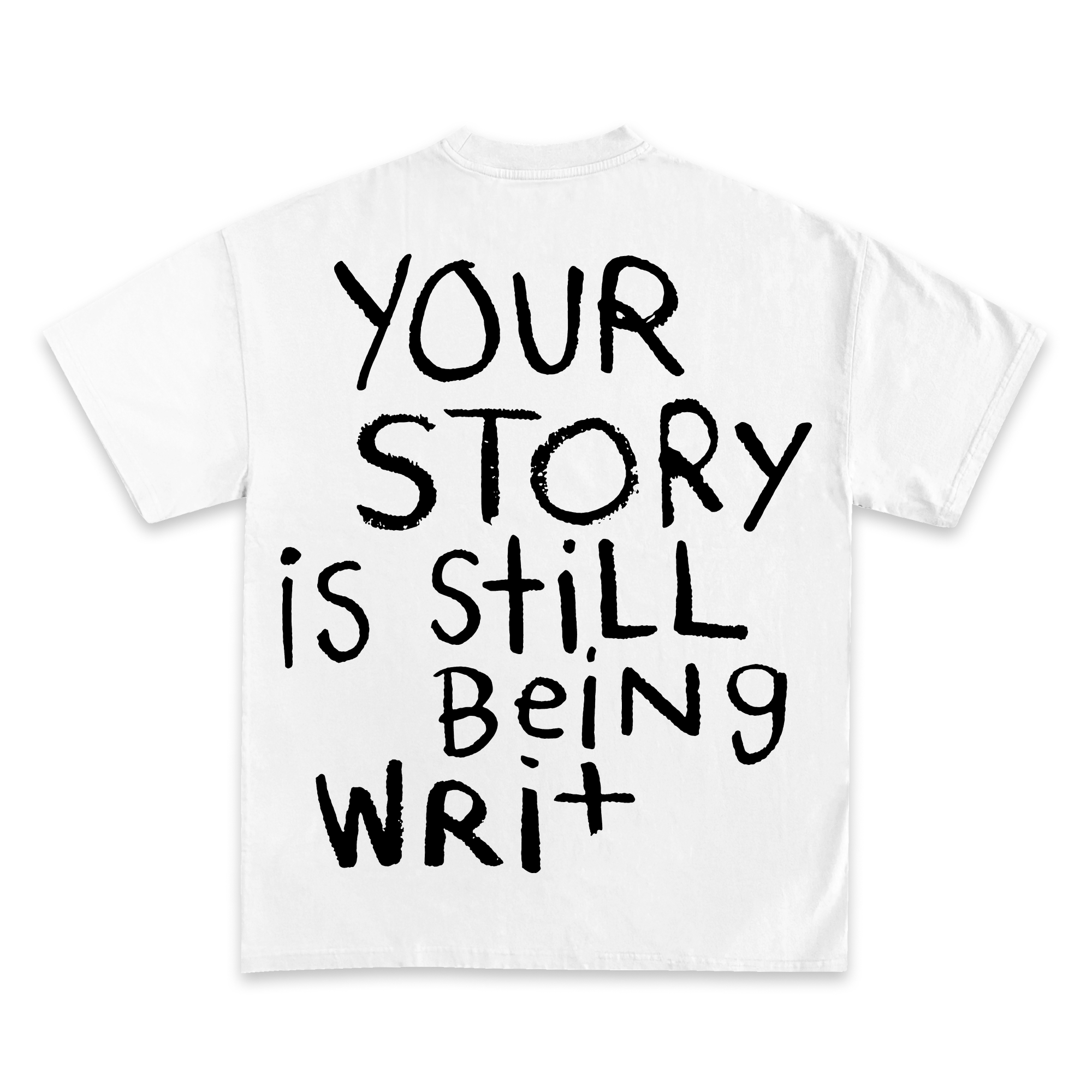 Your Story Is Still Being Written Graphic T-Shirt